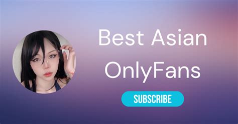 hot asian pornstar|⛩️ The 25 Best Asian OnlyFans Girls